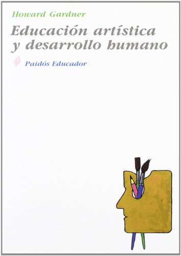 Educacion artistica y desarrollo humano / Artistic Education and Human Development (Spanish Edition)