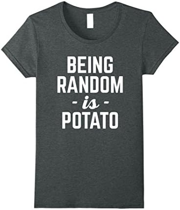 Womens Being Random Funny Quote Tee Large Dark Heather