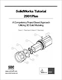 SolidWorks Tutorial 2001 Plus, Planchard, David and Planchard, Marie, 1585030929