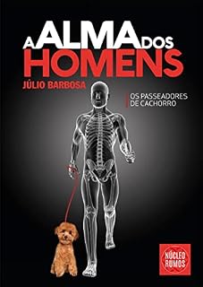 A alma dos Homens: Os passeadores de cachorro
