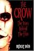 The Crow: The Story Behind the Film by Bridget Baiss