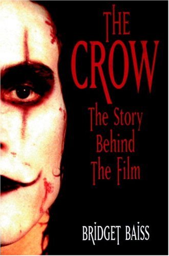 The Crow: The Story Behind the Film