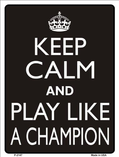 Keep Calm And Play Like A Champion Parking Sign Aluminum Metal Sign 9 X 12