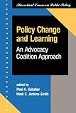 Policy Change And Learning: An Advocacy Coalition