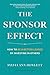 The Sponsor Effect: How to Be a Better Leader by Investing in Others - Book by Sylvia Ann Hewlett