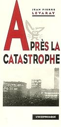 Après la catastrophe