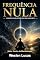 Livro Frequência Nula: O Controle do Caos Interno Para Criar com Clareza (Centro da Manifestação Livro 1)