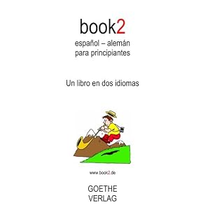 book2 español - alemán para principiantes: Un libro en dos idiomas (Spanish and German Edition)