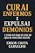 Livro Curai enfermos e expulsai demônios: O Poder do Reino de Deus em Ação no Ministério Cristão