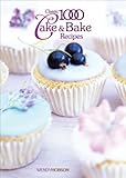 Classic 1000 Cake & Bake Recipes (Classic 1000 Cookbook) by Wendy Hobson