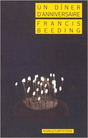 Un Diner D Anniversaire Rivages Mystere French Edition Beeding Francis Vernay Perrine Amazon Com Books