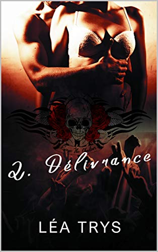 Délivrance (Escape The Shadows t. 2) (French Edition) by Léa Trys