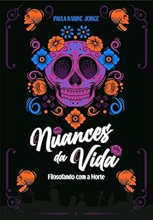 Livro Nuances da Vida: Filosofando com a morte