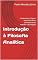 Livro Introdução à Filosofia Analítica : Fundamentos, Origens, desenvolvimento, principais temas, métodos e abordagens