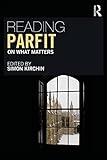 Reading Parfit: On What Matters