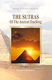 The Sutras of the Ancient Teaching: The Messages of the Ascended Masters through T.N. Mickushina. by 