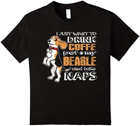 Kids I Just Want To Drink Coffe Pet My Beagle &amp; Take Nap T-shirt 4 Black