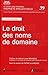 Le droit des noms de domaine (IRPI) (French Edition) by
