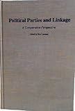 Political Parties and Linkage : A Comparative Perspective, , 0300023316