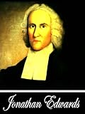 A Divine and Supernatural Light, Immediately Imparted to The Soul By The Spirit of God, Shown to Be by Jonathan  Edwards, Henry  Rogers