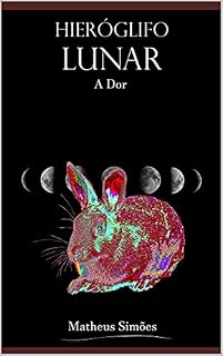Livro Hieróglifo Lunar: A Dor
