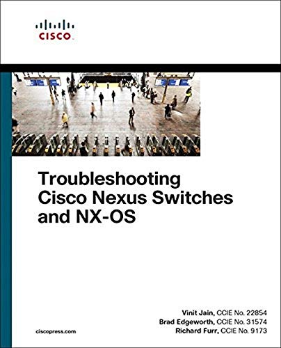 [READ] Troubleshooting Cisco Nexus Switches and NX-OS (Networking Technology) R.A.R