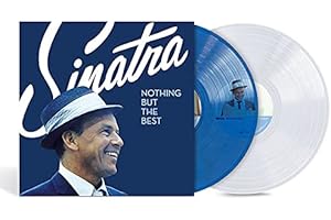 Frank Sinatra " Nothing But The Best " Vinyl 2 LP Remastered BLUE / CLEAR VINYL ALL THE ORIGINAL HITS + BONUS TRACK New w/ Stickers as Shown