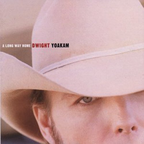 A Long Way Home Dwight Yoakam, Dwight Yoakam Amazon.fr CD et Vinyles}