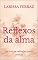 Livro Reflexos da alma: Um livro de reflexões para o coração