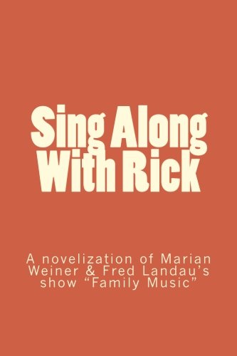 Sing Along With Rick Landau Fred 9781977739063 Amazon Com Books