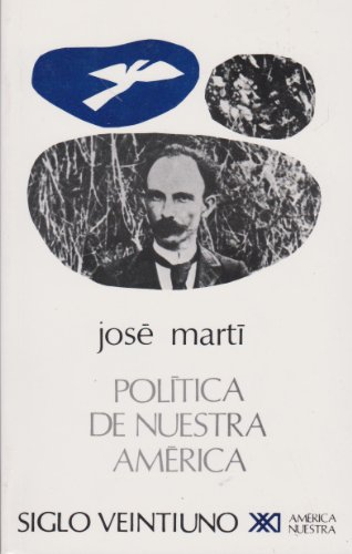 Politica de nuestra America (Spanish Edition)