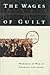 By Ian Buruma The Wages of Guilt: Memories of War in Germany and Japan (1st First Edition) [Hardcover] by 