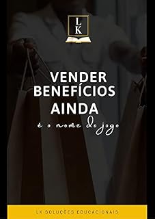Livro VENDER BENEFÍCIOS AINDA É O NOME DO JOGO