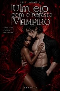 Livro Um Elo com o Nefasto Vampiro: ROMANCE SOBRENATURAL DARK (Companheira do Vampiro Livro 1)