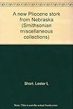 Front cover for the book A new Pliocene stork from Nebraska by Lester L. Short