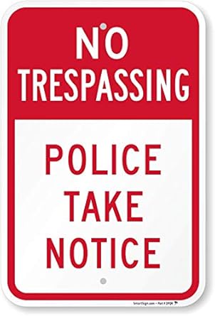 police trespassing notice take sign signs warning aluminum amazon smartsign sorry flash player reflective