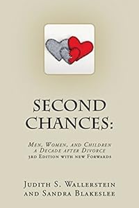 Second Chances: Men, Women and Children, A Decade After Divorce