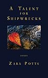 A Talent for Shipwrecks by 