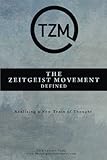 The Zeitgeist Movement Defined: Realizing a New Train of Thought cover
