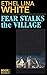 Fear Stalks the Village