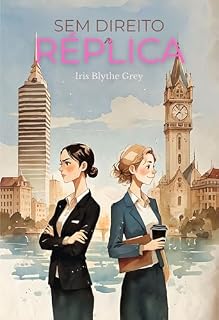 Livro Sem direito a réplica: Quando a rivalidade vira desejo proibido