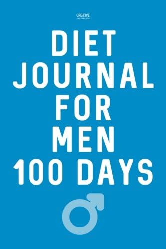 DIET JOURNAL for MEN 100 Days: Weight Loss and Exercise Diary Paperback – 11 Jan. 2017
