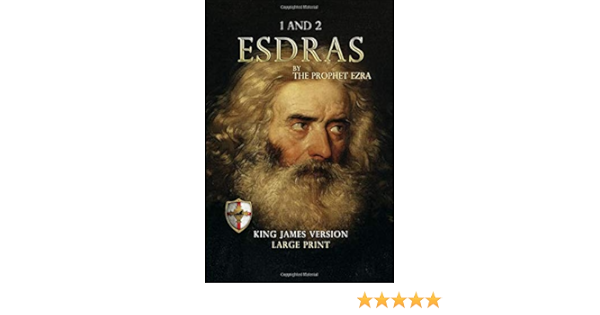 1 And 2 Esdras Large Print King James Version Ezra Prophet Press Entirely Jesus 9781948229463 Amazon Com Books