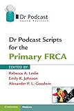 Dr Podcast Scripts for the Primary FRCA