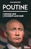 Poutine : L''homme que l'Occident aime haïr (French Edition) by 