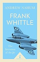 Frank Whittle (Icon Science): The Invention of the Jet