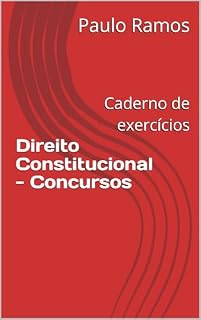 Direito Constitucional - Concursos: Caderno de exercícios (Resumos para Concursos Públicos - Brasil)