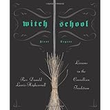 Witch School First Degree: Lessons in the Correllian Tradition
