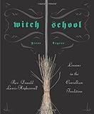 Witch School First Degree: Lessons in the Correllian Tradition by Rev Don Lewis-Highcorrell