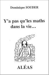 Y'a pas qu' les maths dans la vie